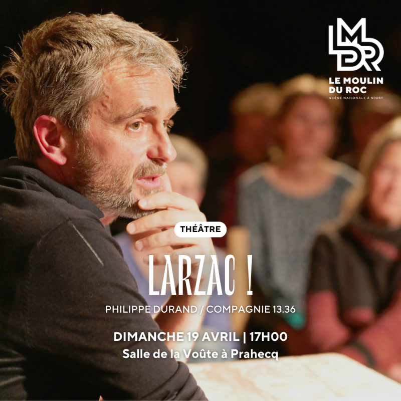 THEATRE LARZAC - dimanche 19 avril | 17h00 | Salle de la Voûte à Prahecq